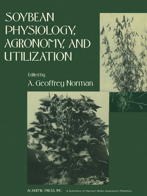 cover image of Soybean Physiology, Agronomy, and Utilization